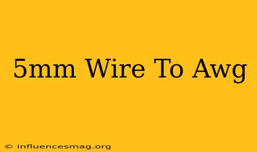 .5mm Wire To Awg