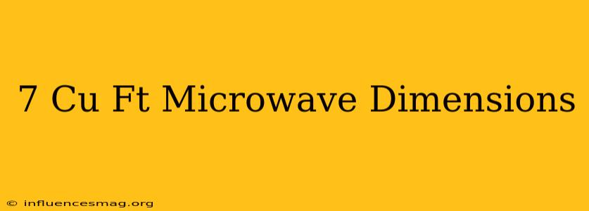.7 Cu Ft Microwave Dimensions