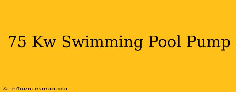 .75 Kw Swimming Pool Pump