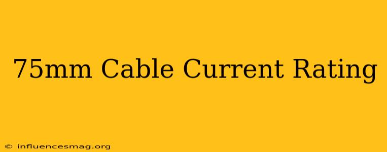 .75mm Cable Current Rating