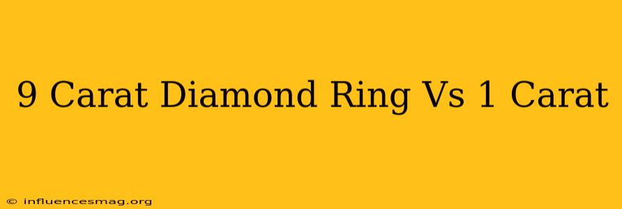 .9 Carat Diamond Ring Vs 1 Carat