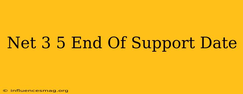 .net 3.5 End Of Support Date
