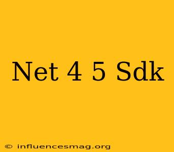 .net 4.5 Sdk