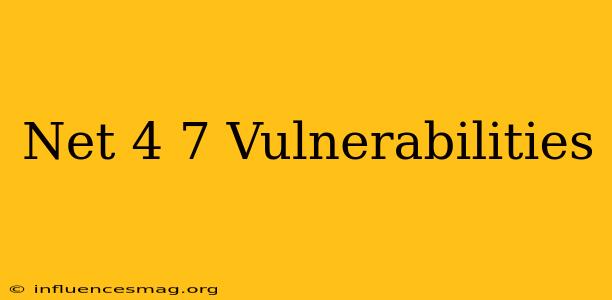 .net 4.7 Vulnerabilities