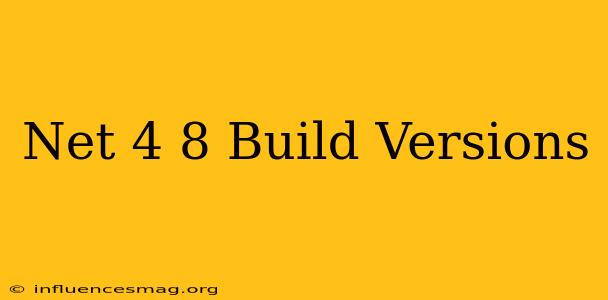 .net 4.8 Build Versions