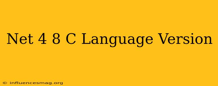 .net 4.8 C# Language Version