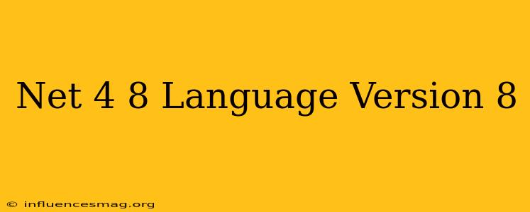 .net 4.8 Language Version 8
