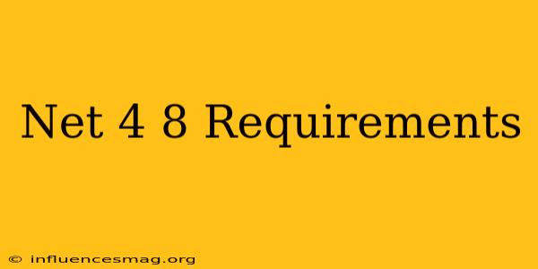 .net 4.8 Requirements