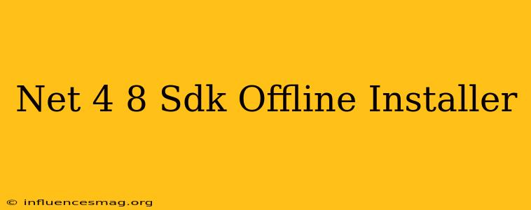 .net 4.8 Sdk Offline Installer