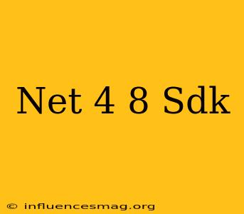.net 4.8 Sdk