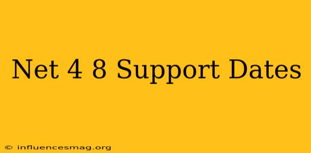 .net 4.8 Support Dates