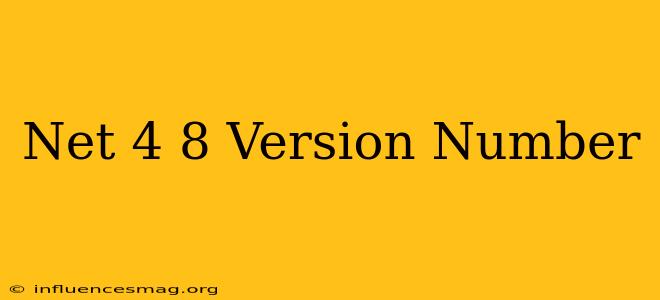 .net 4.8 Version Number