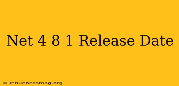 .net 4.8.1 Release Date