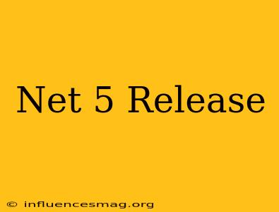 .net 5 Release