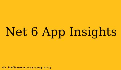 .net 6 App Insights