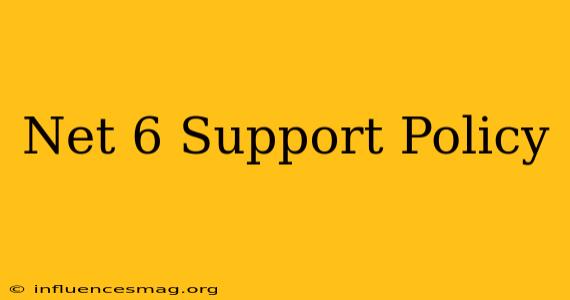 .net 6 Support Policy