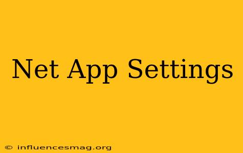 .net App Settings