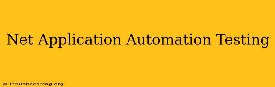 .net Application Automation Testing