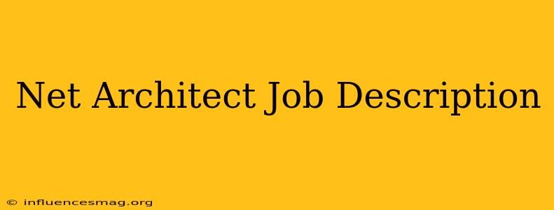 .net Architect Job Description