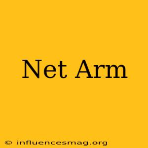 .net Arm
