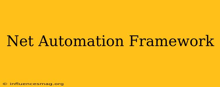 .net Automation Framework
