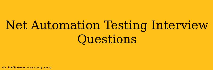 .net Automation Testing Interview Questions