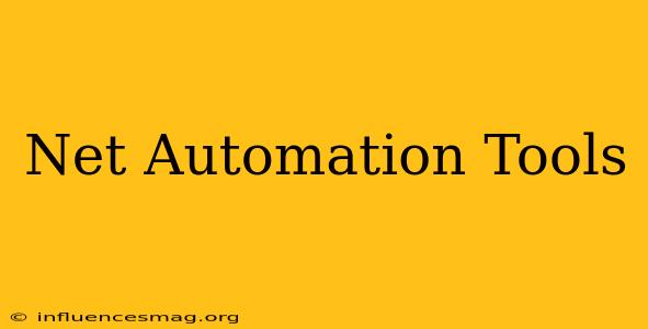 .net Automation Tools