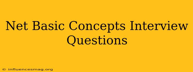 .net Basic Concepts Interview Questions