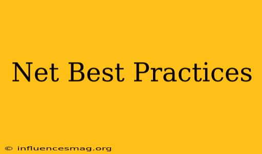 .net Best Practices