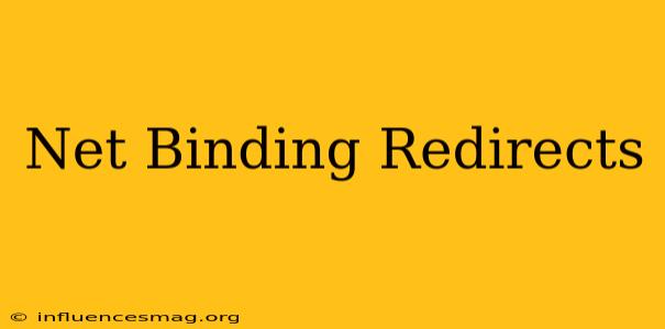 .net Binding Redirects