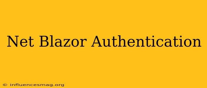 .net Blazor Authentication