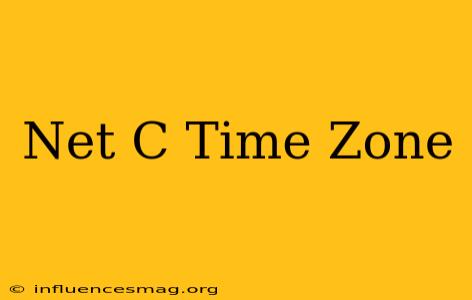 .net C# Time Zone