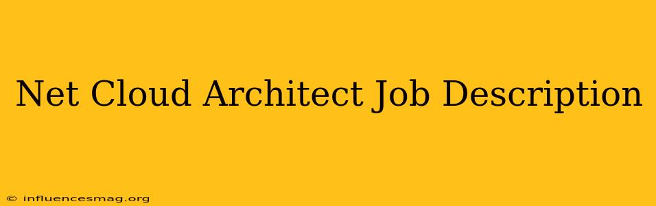 .net Cloud Architect Job Description