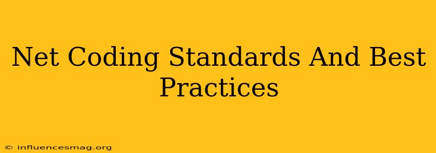 .net Coding Standards And Best Practices
