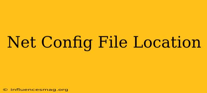 .net Config File Location