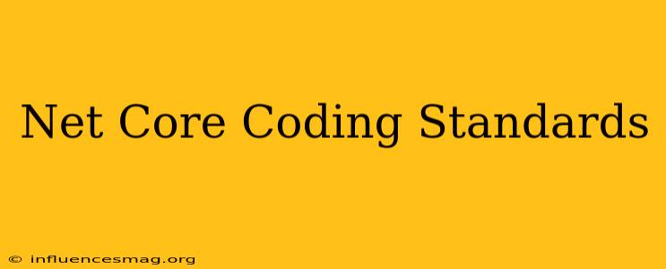 .net Core Coding Standards
