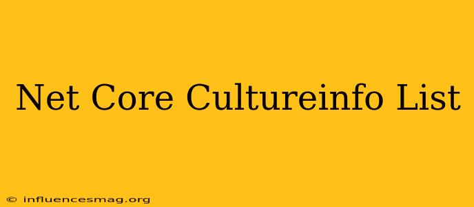 .net Core Cultureinfo List