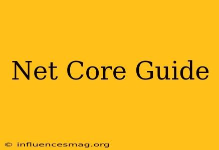.net Core Guide