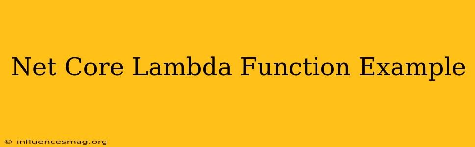 .net Core Lambda Function Example