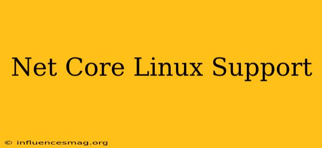.net Core Linux Support