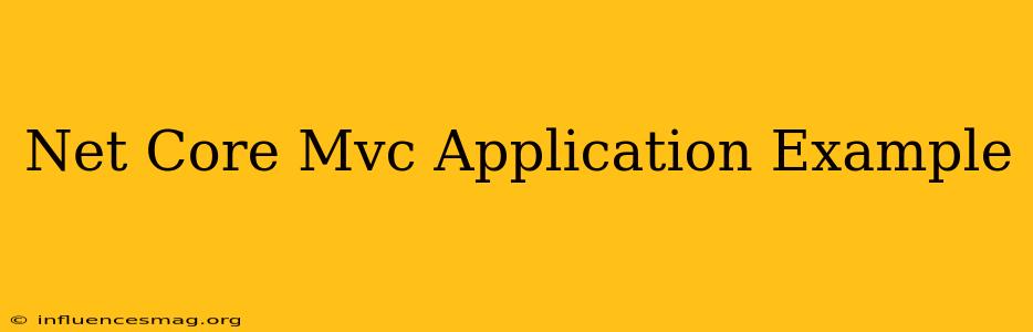 .net Core Mvc Application Example