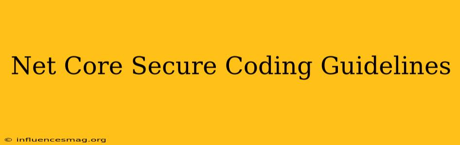 .net Core Secure Coding Guidelines