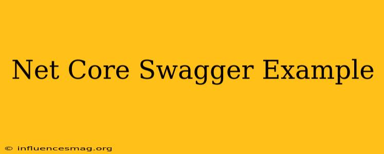 .net Core Swagger Example