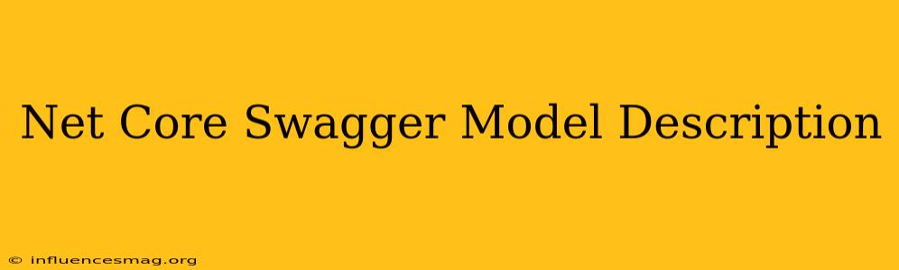 .net Core Swagger Model Description