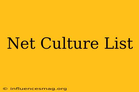 .net Culture List
