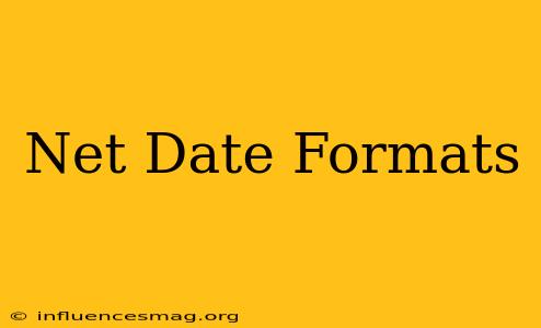 .net Date Formats