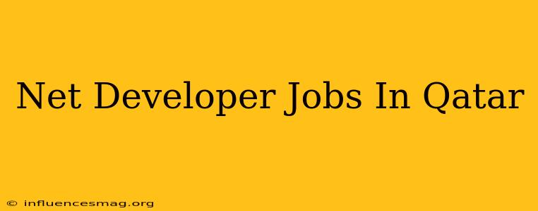 .net Developer Jobs In Qatar