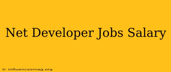 .net Developer Jobs Salary