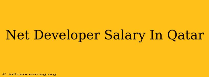 .net Developer Salary In Qatar
