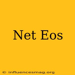 .net Eos